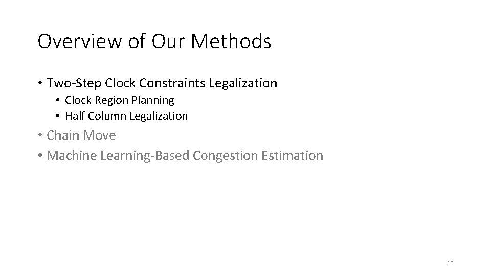 Overview of Our Methods • Two-Step Clock Constraints Legalization • Clock Region Planning •