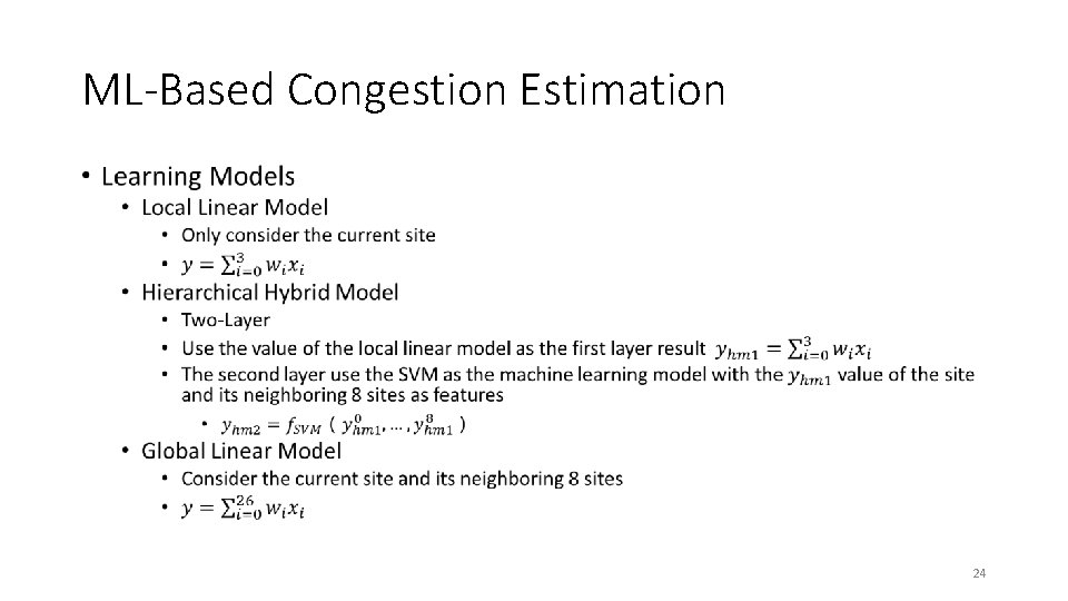 ML-Based Congestion Estimation • 24 