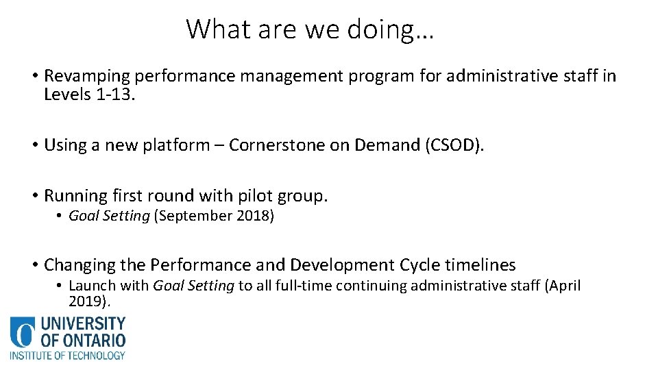 What are we doing… • Revamping performance management program for administrative staff in Levels What are we doing… • Revamping performance management program for administrative staff in Levels