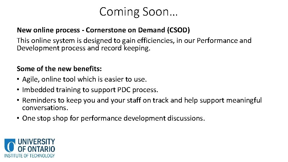 Coming Soon… New online process - Cornerstone on Demand (CSOD) This online system is Coming Soon… New online process - Cornerstone on Demand (CSOD) This online system is