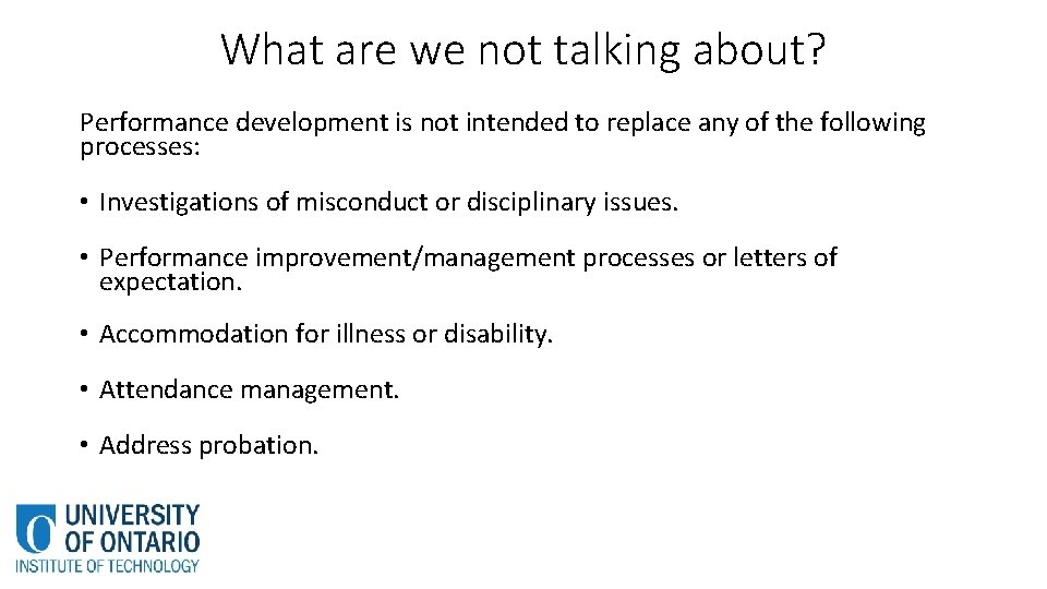 What are we not talking about? Performance development is not intended to replace any What are we not talking about? Performance development is not intended to replace any