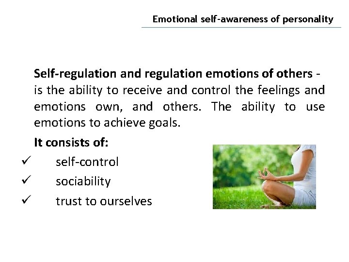 Emotional self-awareness of personality Self-regulation and regulation emotions of others is the ability to
