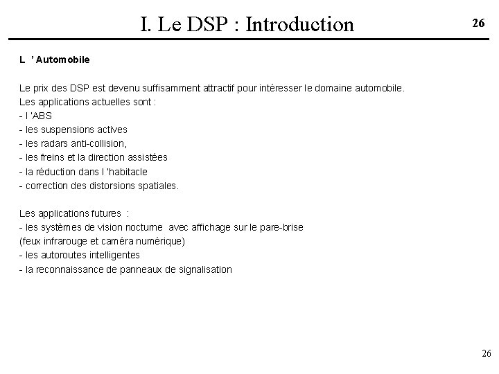 I. Le DSP : Introduction 26 L ’ Automobile Le prix des DSP est