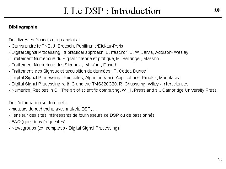 I. Le DSP : Introduction 29 Bibliographie Des livres en français et en anglais