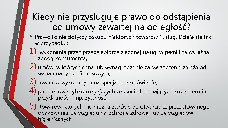 Kiedy nie przysługuje prawo do odstąpienia od umowy zawartej na odległość? • Prawo to