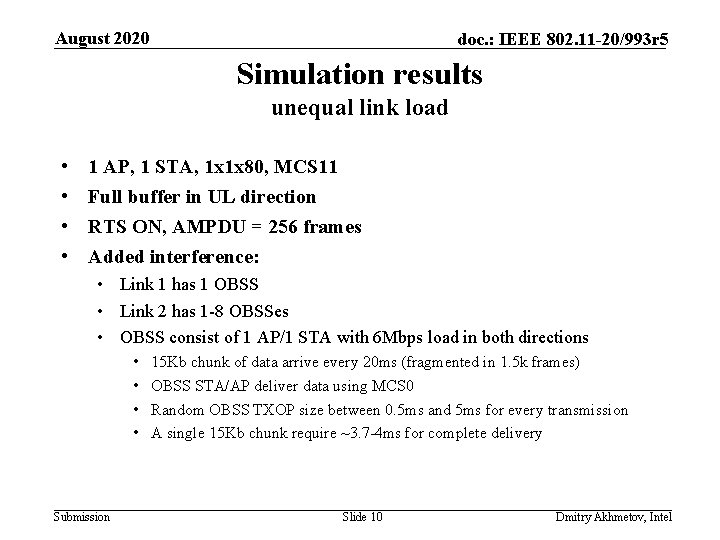 August 2020 doc. : IEEE 802. 11 -20/993 r 5 Simulation results unequal link