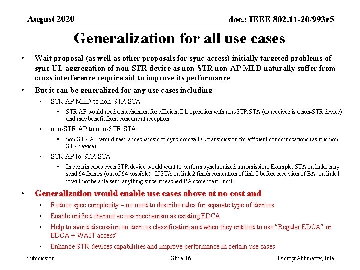 August 2020 doc. : IEEE 802. 11 -20/993 r 5 Generalization for all use