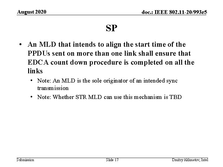 August 2020 doc. : IEEE 802. 11 -20/993 r 5 SP • An MLD