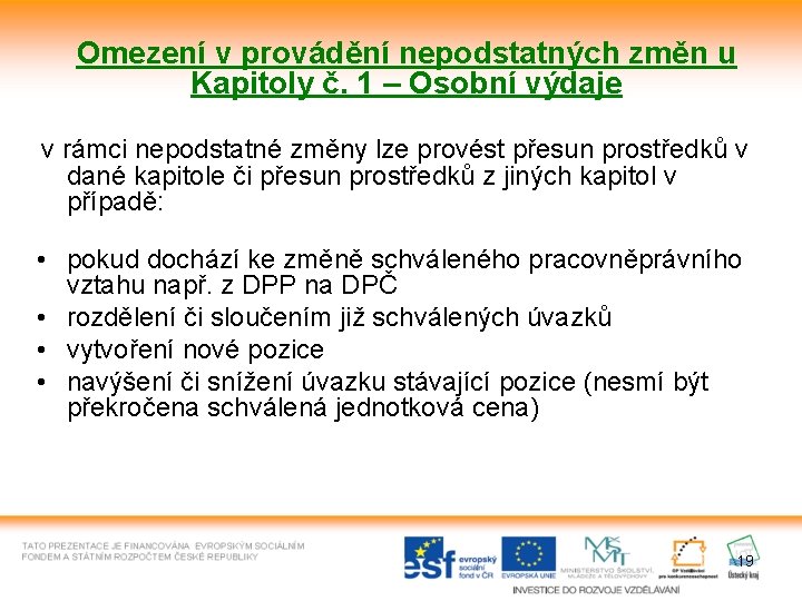 Omezení v provádění nepodstatných změn u Kapitoly č. 1 – Osobní výdaje v rámci