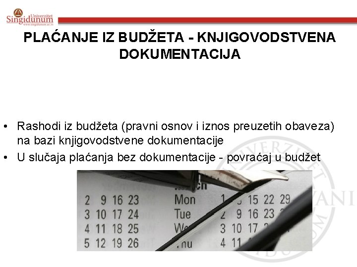 PLAĆANJE IZ BUDŽETA - KNJIGOVODSTVENA DOKUMENTACIJA • Rashodi iz budžeta (pravni osnov i iznos