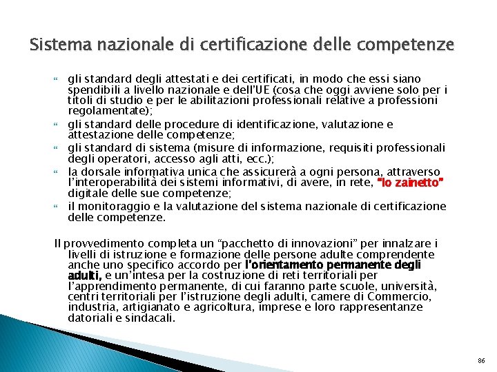 Sistema nazionale di certificazione delle competenze gli standard degli attestati e dei certificati, in