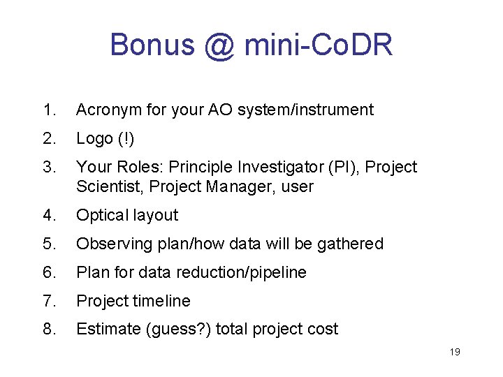 Bonus @ mini-Co. DR 1. Acronym for your AO system/instrument 2. Logo (!) 3.