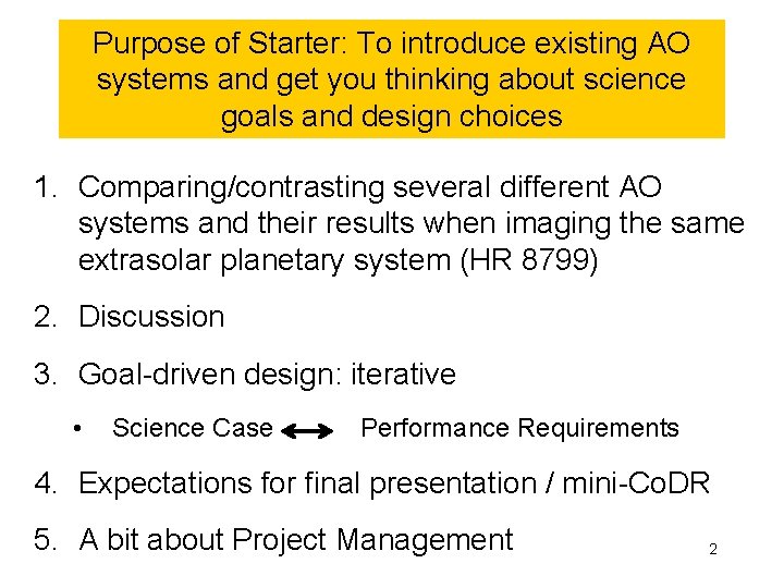 Purpose of Starter: To introduce existing AO systems and get you thinking about science