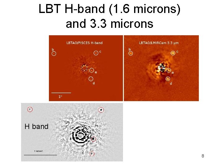 LBT H-band (1. 6 microns) and 3. 3 microns H band 8 