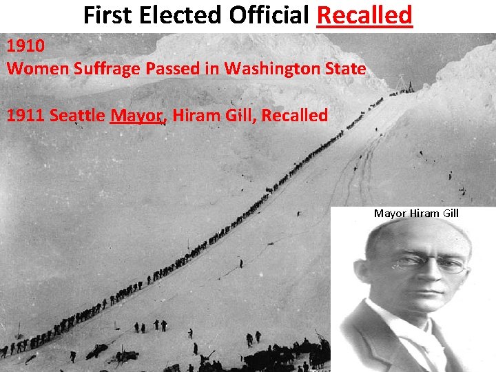 First Elected Official Recalled 1910 Women Suffrage Passed in Washington State 1911 Seattle Mayor,