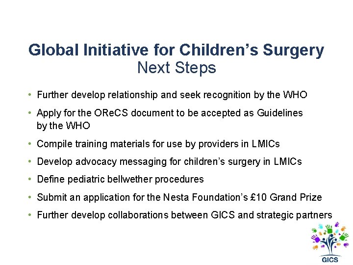 Global Initiative for Children’s Surgery Next Steps • Further develop relationship and seek recognition