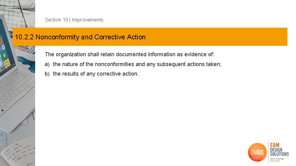 Section 10 | Improvements 10. 2. 2 Nonconformity and Corrective Action The organization shall