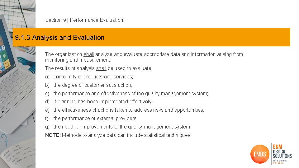 Section 9 | Performance Evaluation 9. 1. 3 Analysis and Evaluation The organization shall