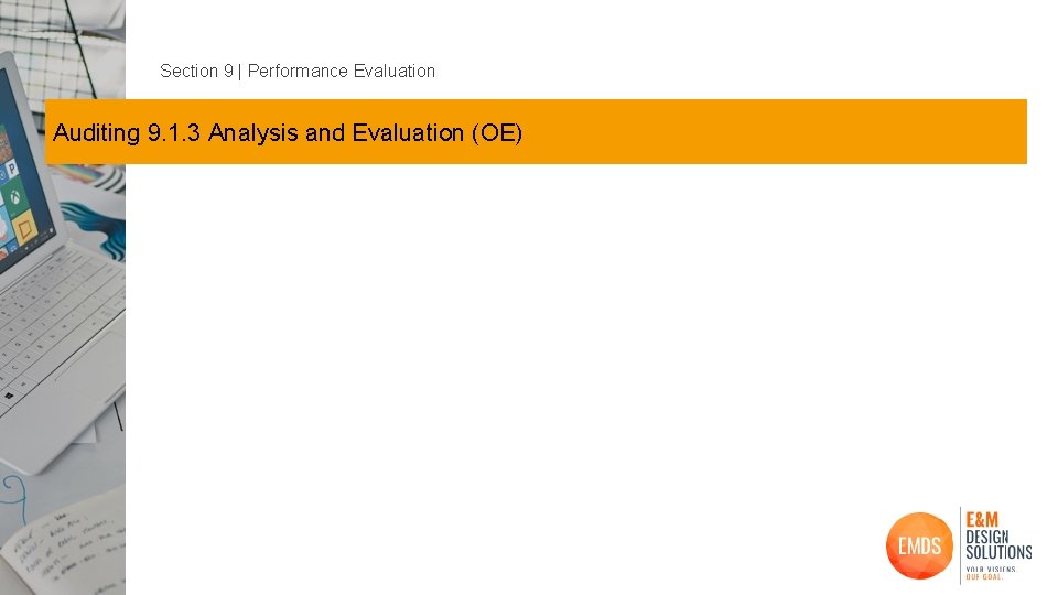 Section 9 | Performance Evaluation Auditing 9. 1. 3 Analysis and Evaluation (OE) 
