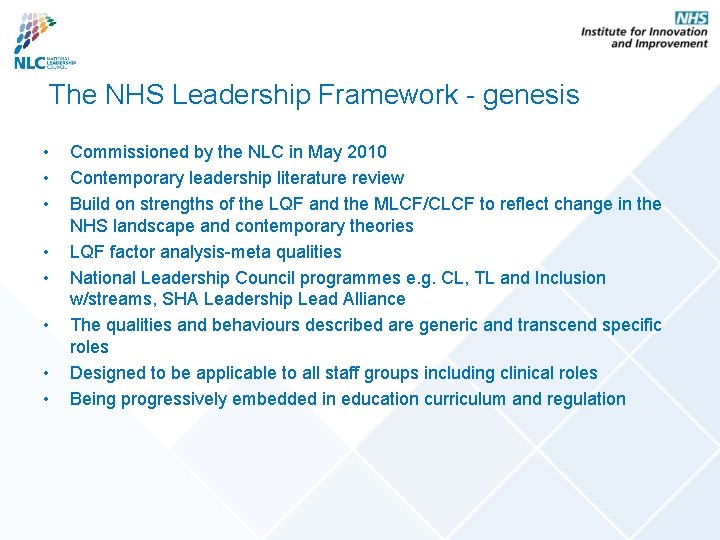 The NHS Leadership Framework - genesis • • Commissioned by the NLC in May
