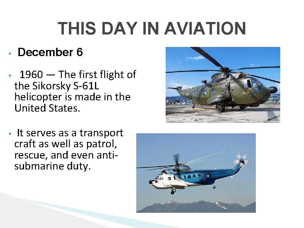 THIS DAY IN AVIATION • December 6 • 1960 — The first flight of