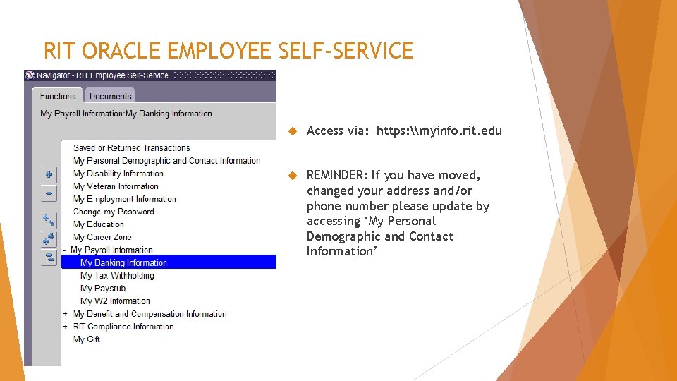 RIT ORACLE EMPLOYEE SELF-SERVICE Access via: https: \myinfo. rit. edu REMINDER: If you have