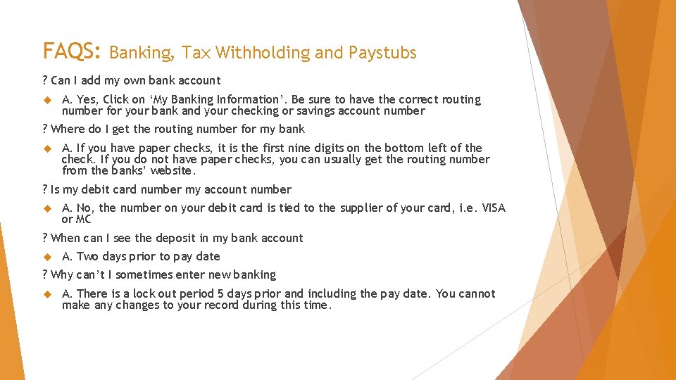 FAQS: Banking, Tax Withholding and Paystubs ? Can I add my own bank account