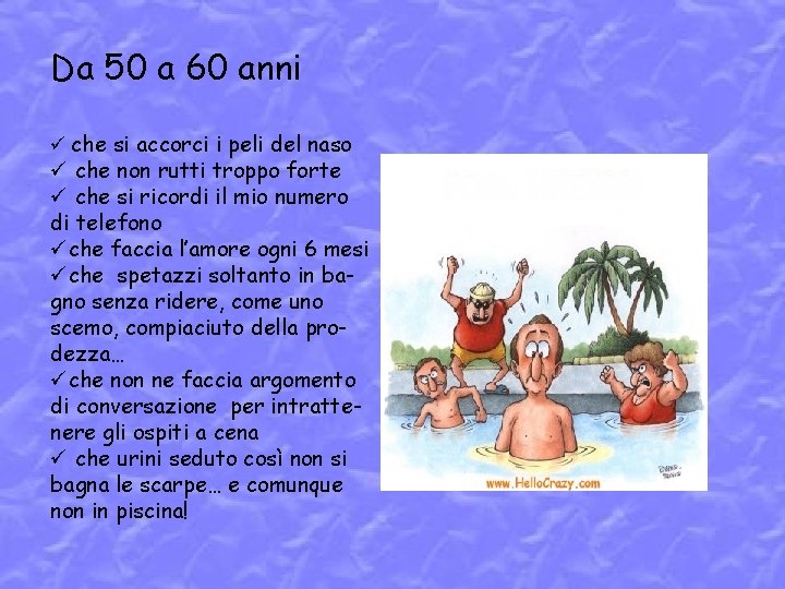 Da 50 a 60 anni che si accorci i peli del naso che non