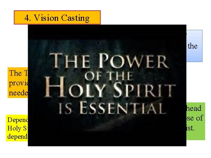 4. Vision Casting You must not attempt to maintain a T 4 T movement