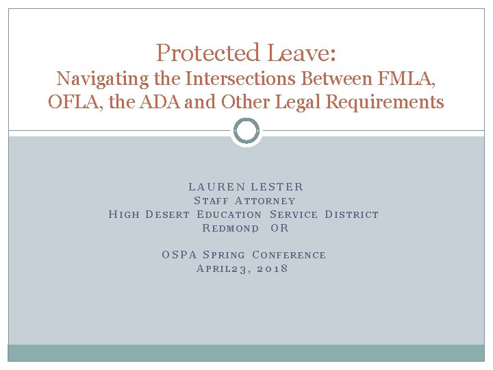 Protected Leave: Navigating the Intersections Between FMLA, OFLA, the ADA and Other Legal Requirements