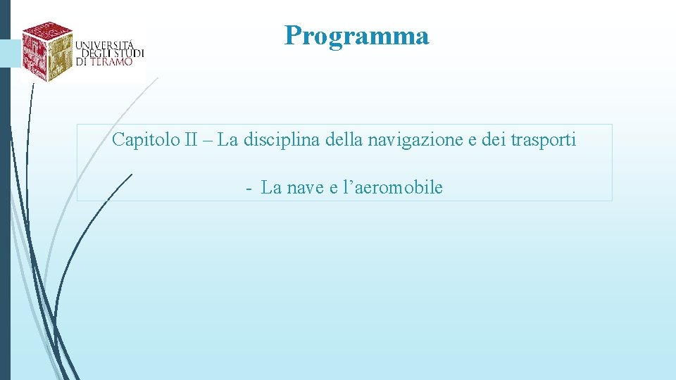 Programma Capitolo II – La disciplina della navigazione e dei trasporti - La nave