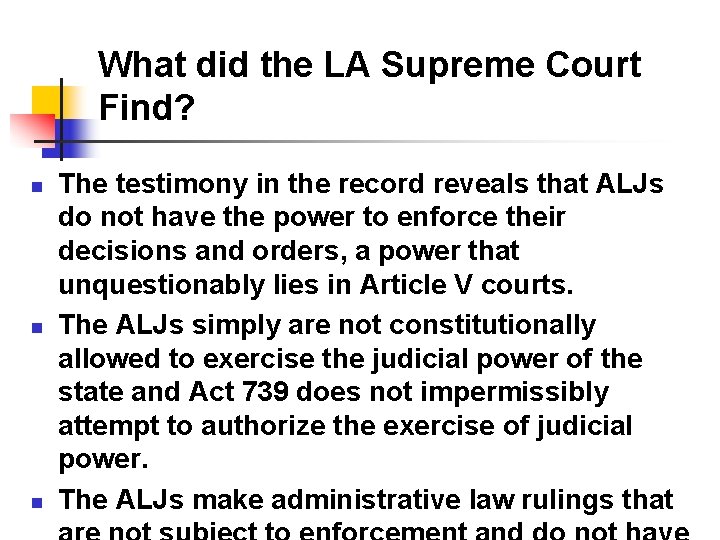 What did the LA Supreme Court Find? n n n The testimony in the