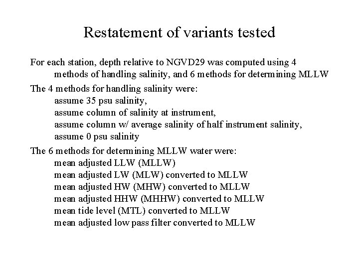 Restatement of variants tested For each station, depth relative to NGVD 29 was computed