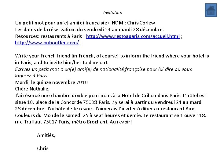 invitation Un petit mot pour un(e) ami(e) français(e) NOM : Chris Corlew Les dates