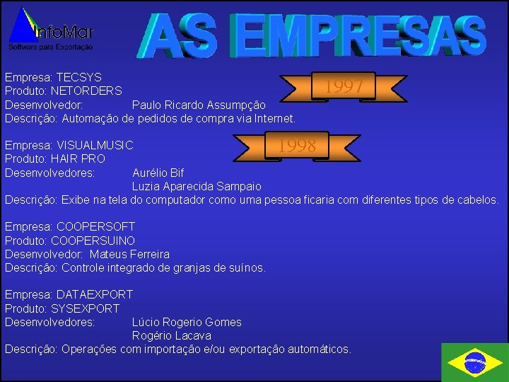 Empresa: TECSYS Produto: NETORDERS Desenvolvedor: Paulo Ricardo Assumpção Descrição: Automação de pedidos de compra