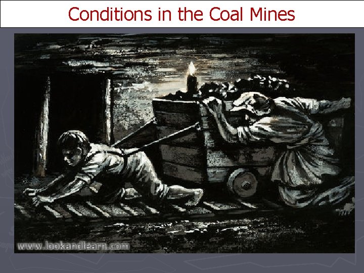 Conditions in the Coal Mines 