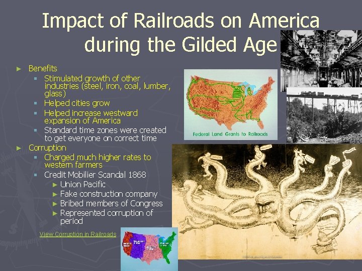 Impact of Railroads on America during the Gilded Age Benefits § Stimulated growth of