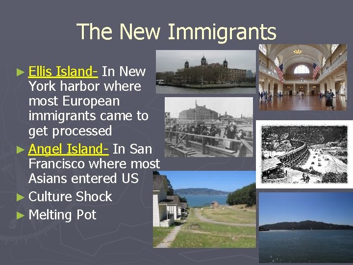 The New Immigrants ► Ellis Island- In New York harbor where most European immigrants