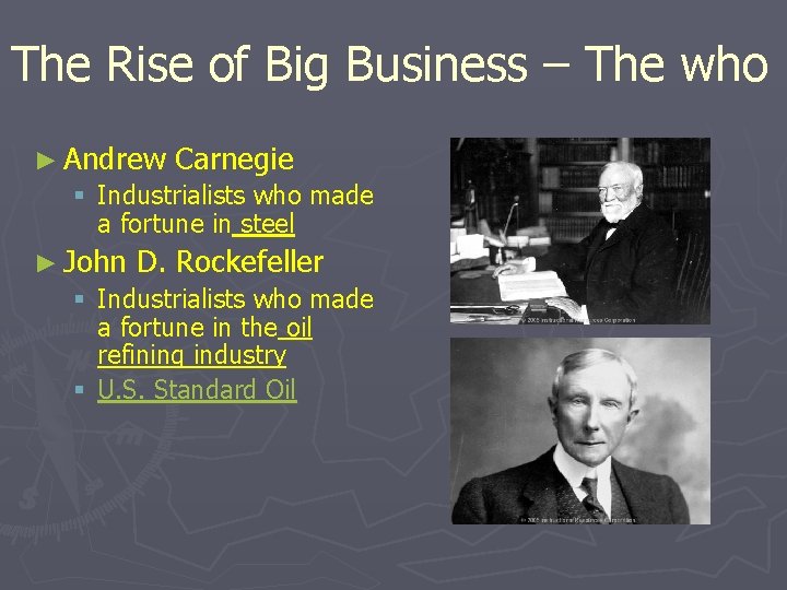 The Rise of Big Business – The who ► Andrew Carnegie § Industrialists who