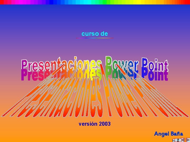 curso de versión 2003 Angel Baña índice 2 