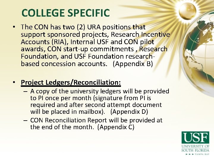 COLLEGE SPECIFIC • The CON has two (2) URA positions that support sponsored projects,