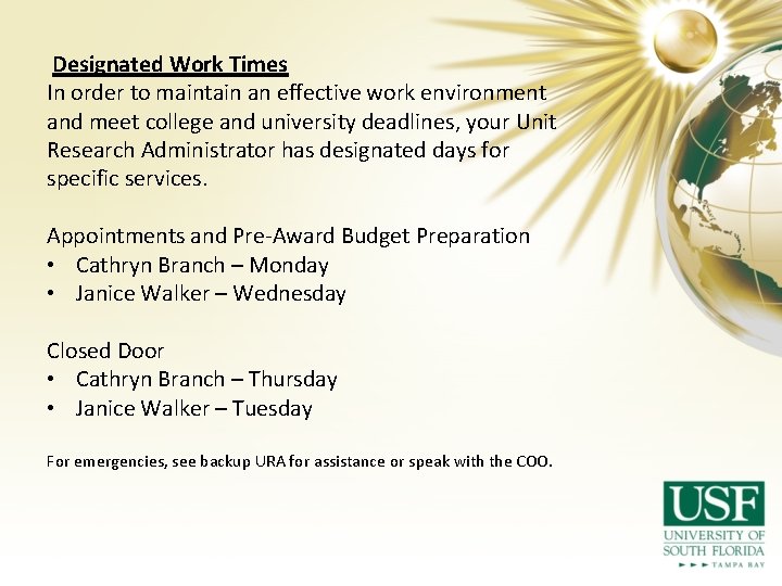 Designated Work Times In order to maintain an effective work environment and meet college