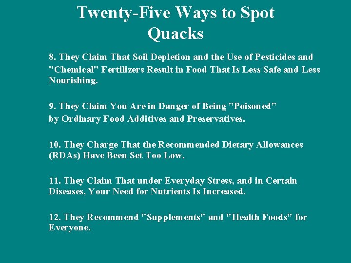 Twenty-Five Ways to Spot Quacks 8. They Claim That Soil Depletion and the Use