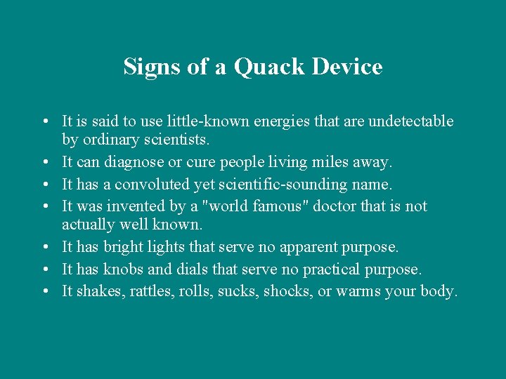 Signs of a Quack Device • It is said to use little-known energies that