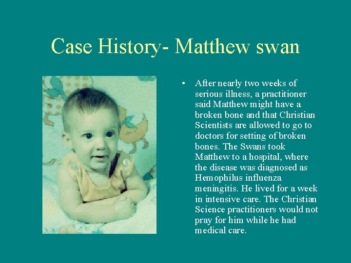 Case History- Matthew swan • After nearly two weeks of serious illness, a practitioner