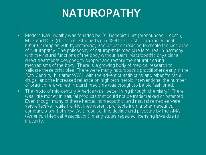 NATUROPATHY • • • Modern Naturopathy was founded by Dr. Benedict Lust (pronounced "Loost"),