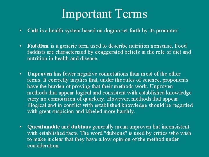 Important Terms • Cult is a health system based on dogma set forth by