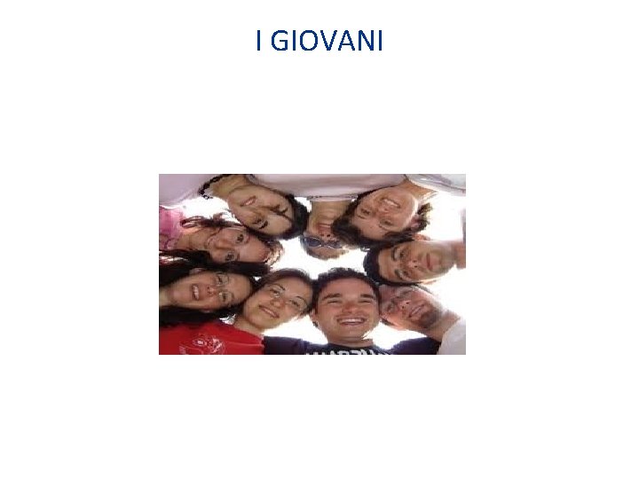 I GIOVANI 