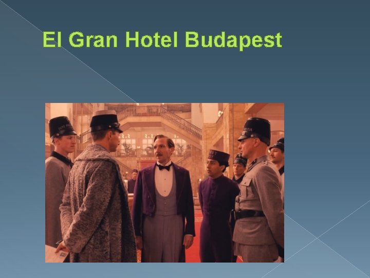 El Gran Hotel Budapest 