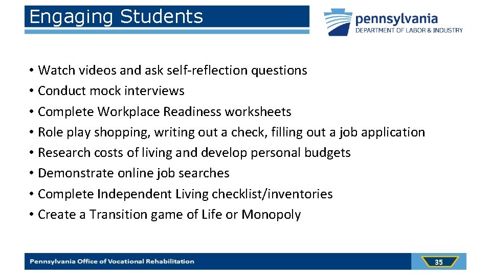 Engaging Students • Watch videos and ask self-reflection questions • Conduct mock interviews •